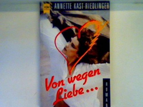 Von wegen liebe - von,